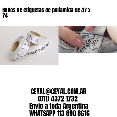 Rollos de etiquetas de poliamida de 47 x 74