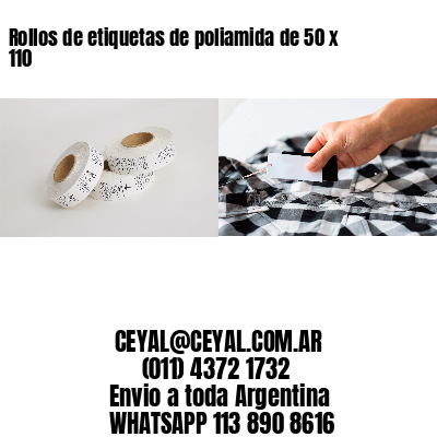 Rollos de etiquetas de poliamida de 50 x 110