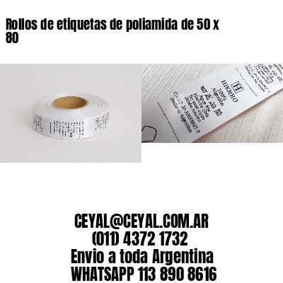 Rollos de etiquetas de poliamida de 50 x 80