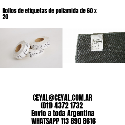 Rollos de etiquetas de poliamida de 60 x 20