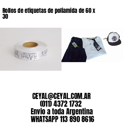 Rollos de etiquetas de poliamida de 60 x 30