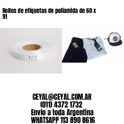 Rollos de etiquetas de poliamida de 60 x 91