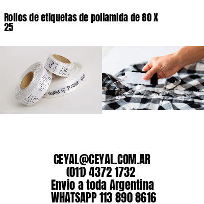 Rollos de etiquetas de poliamida de 80 X 25