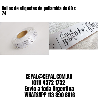 Rollos de etiquetas de poliamida de 80 x 74