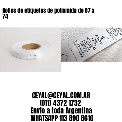 Rollos de etiquetas de poliamida de 87 x 74