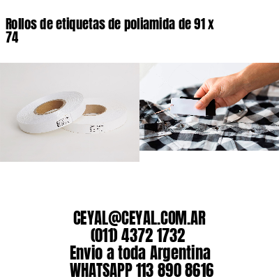 Rollos de etiquetas de poliamida de 91 x 74
