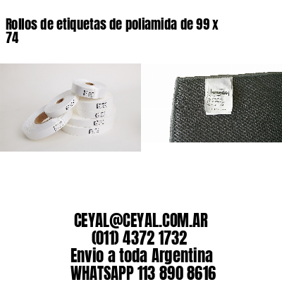 Rollos de etiquetas de poliamida de 99 x 74