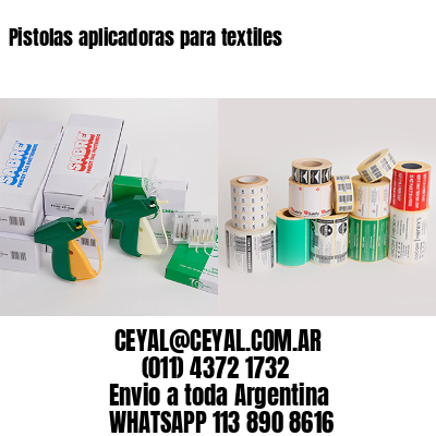 Pistolas aplicadoras para textiles