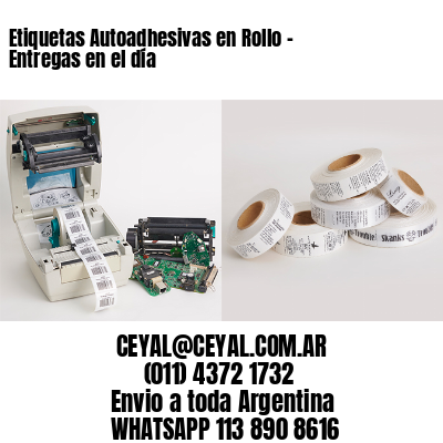 Etiquetas Autoadhesivas en Rollo – Entregas en el día