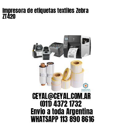 Impresora de etiquetas textiles Zebra ZT420
