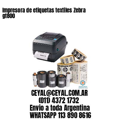 Impresora de etiquetas textiles Zebra gt800