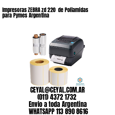 Impresoras ZEBRA zd 220  de Poliamidas para Pymes Argentina