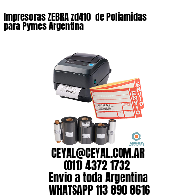 Impresoras ZEBRA zd410  de Poliamidas para Pymes Argentina