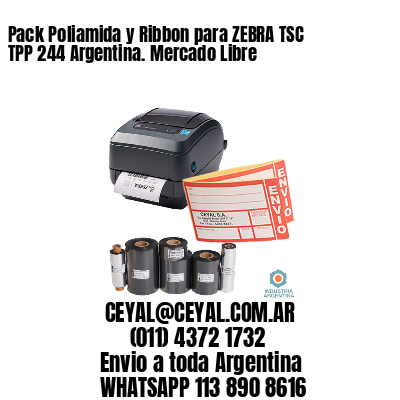 Pack Poliamida y Ribbon para ZEBRA TSC TPP 244 Argentina. Mercado Libre