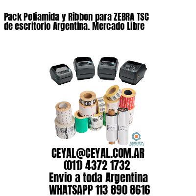 Pack Poliamida y Ribbon para ZEBRA TSC de escritorio Argentina. Mercado Libre