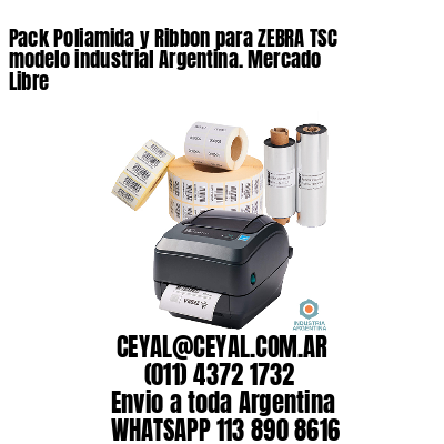 Pack Poliamida y Ribbon para ZEBRA TSC modelo industrial Argentina. Mercado Libre