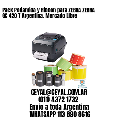 Pack Poliamida y Ribbon para ZEBRA ZEBRA GC 420 T Argentina. Mercado Libre