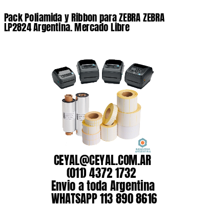Pack Poliamida y Ribbon para ZEBRA ZEBRA LP2824 Argentina. Mercado Libre