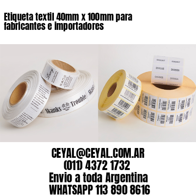 Etiqueta textil 40mm x 100mm para fabricantes e importadores