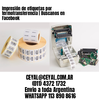 Impresión de etiquetas por termotransferencia | Buscanos en Facebook