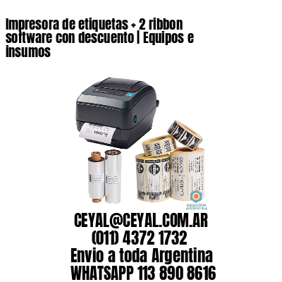Impresora de etiquetas + 2 ribbon software con descuento | Equipos e insumos