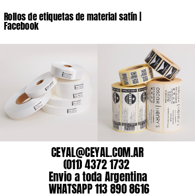 Rollos de etiquetas de material satín | Facebook