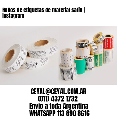 Rollos de etiquetas de material satín | Instagram