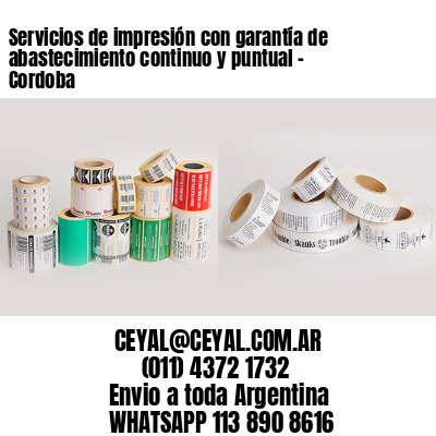 Servicios de impresión con garantía de abastecimiento continuo y puntual – Cordoba