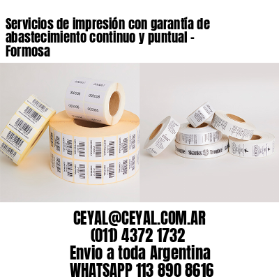 Servicios de impresión con garantía de abastecimiento continuo y puntual – Formosa