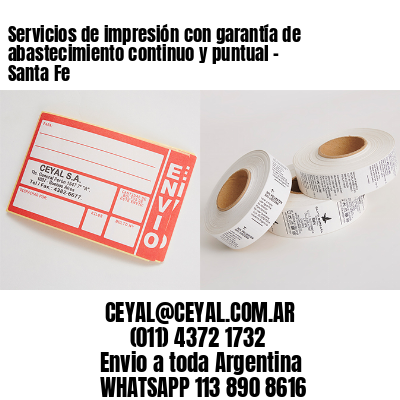 Servicios de impresión con garantía de abastecimiento continuo y puntual – Santa Fe