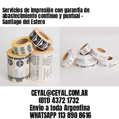 Servicios de impresión con garantía de abastecimiento continuo y puntual – Santiago del Estero