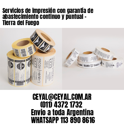 Servicios de impresión con garantía de abastecimiento continuo y puntual – Tierra del Fuego