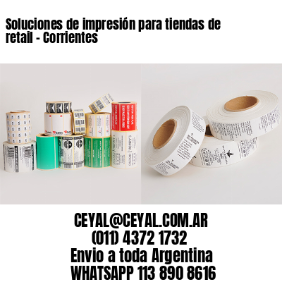 Soluciones de impresión para tiendas de retail – Corrientes