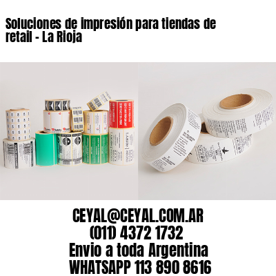 Soluciones de impresión para tiendas de retail – La Rioja