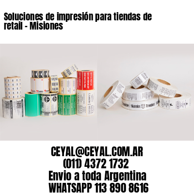 Soluciones de impresión para tiendas de retail – Misiones