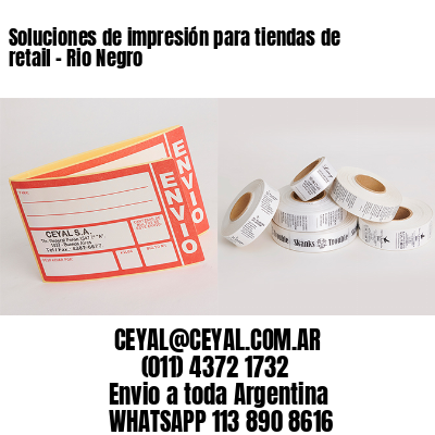 Soluciones de impresión para tiendas de retail – Rio Negro