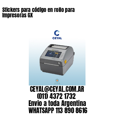 Stickers para código en rollo para Impresoras GX