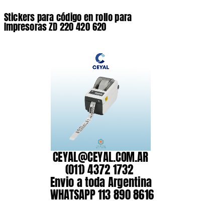 Stickers para código en rollo para Impresoras ZD 220 420 620