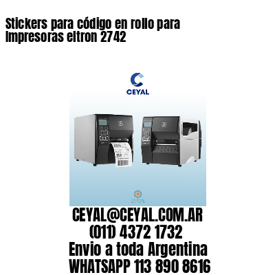Stickers para código en rollo para Impresoras eltron 2742