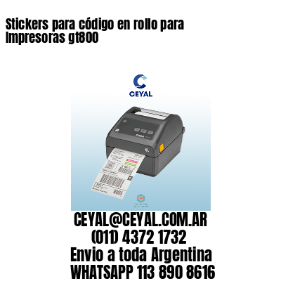 Stickers para código en rollo para Impresoras gt800