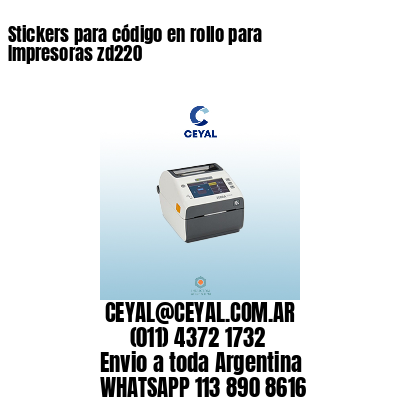 Stickers para código en rollo para Impresoras zd220