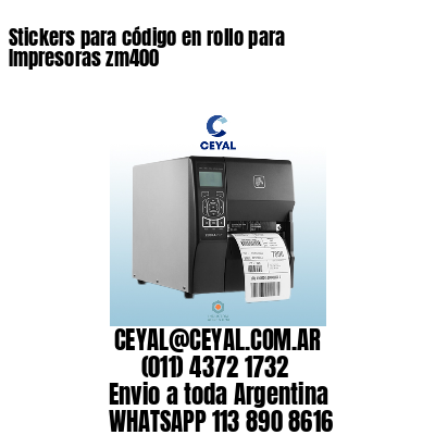 Stickers para código en rollo para Impresoras zm400