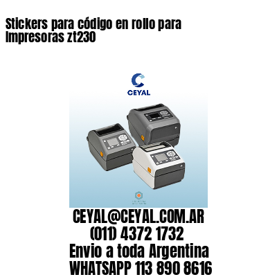 Stickers para código en rollo para Impresoras zt230