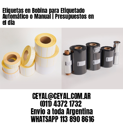 Etiquetas en Bobina para Etiquetado Automático o Manual | Presupuestos en el día