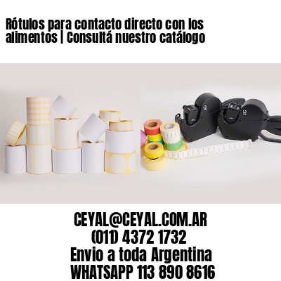 Rótulos para contacto directo con los alimentos | Consultá nuestro catálogo