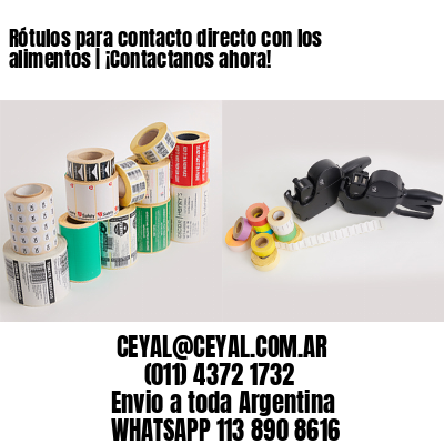 Rótulos para contacto directo con los alimentos | ¡Contactanos ahora!