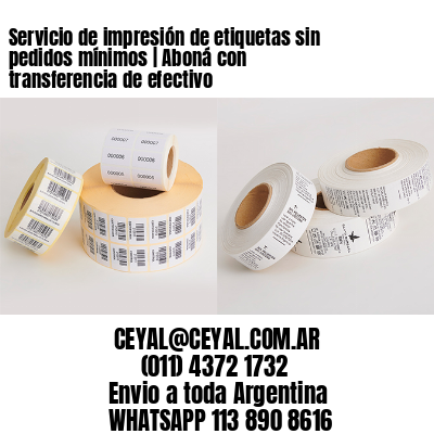 Servicio de impresión de etiquetas sin pedidos mínimos | Aboná con transferencia de efectivo