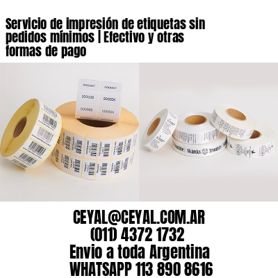 Servicio de impresión de etiquetas sin pedidos mínimos | Efectivo y otras formas de pago