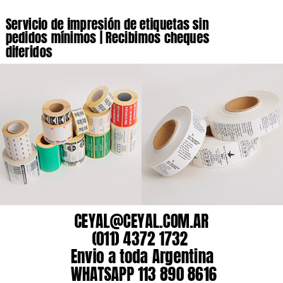 Servicio de impresión de etiquetas sin pedidos mínimos | Recibimos cheques diferidos