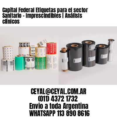 Capital Federal Etiquetas para el sector Sanitario – Imprescindibles | Análisis clínicos